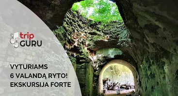 Ankstyva ekskursija "vyturiams"  6 valandą ryto Kauno tvirtovės forte!