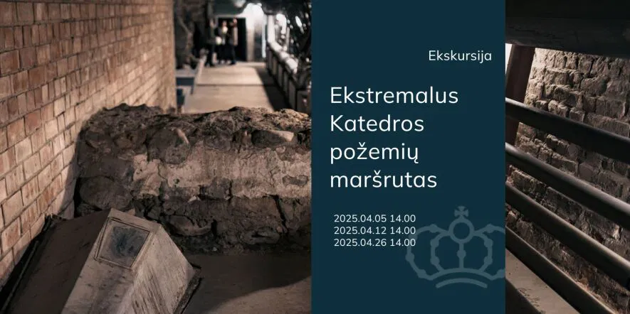 Ekskursija „Ekstremalus Vilniaus katedros požemių maršrutas“ Ekskursija „Ekstremalus Vilniaus katedros požemių maršrutas“