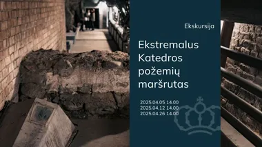 Ekskursija „Ekstremalus Vilniaus katedros požemių maršrutas“