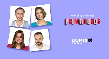  Nuotykių komedija „Primadonos“ 