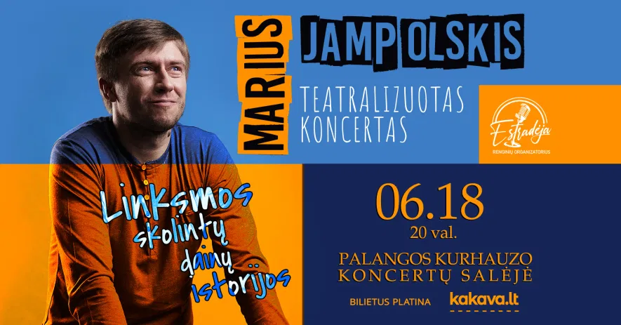MARIUS JAMPOLSKIS | Teatralizuotas koncertas „Linksmos skolintų dainų istorijos“ MARIUS JAMPOLSKIS | Teatralizuotas koncertas „Linksmos skolintų dainų istorijos“