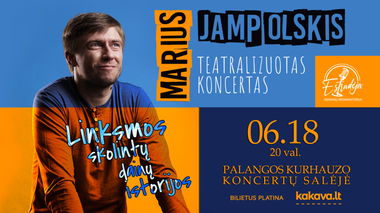 MARIUS JAMPOLSKIS | Teatralizuotas koncertas „Linksmos skolintų dainų istorijos“