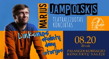 MARIUS JAMPOLSKIS | Teatralizuotas koncertas „Linksmos skolintų dainų istorijos“