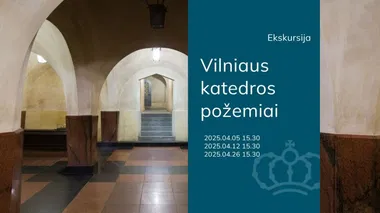 Ekskursija Vilniaus katedros požemiuose