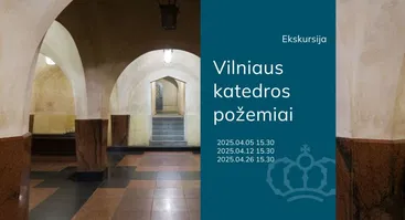 Ekskursija Vilniaus katedros požemiuose
