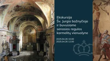 Ekskursija Šv. Jurgio bažnyčioje ir buvusiame senosios regulos karmelitų vienuolyne