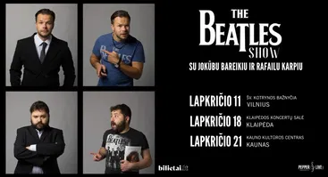 "THE BEATLES SHOW" su Jokūbu Bareikiu ir Rafailu Karpiu
