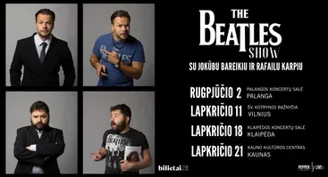"THE BEATLES SHOW" su Jokūbu Bareikiu ir Rafailu Karpiu