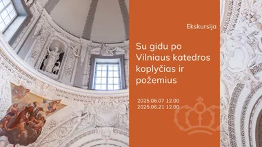 Ekskursija po Vilniaus katedros koplyčias ir požemius