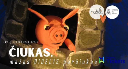 „Nykštuko” lėlių teatro spektaklis „Čiukas, mažas didelis paršiukas” vaikams nuo 3m.