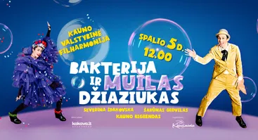 Muzikinis nuotykis šeimai BAKTERIJA IR MUILAS DŽIAZIUKAS