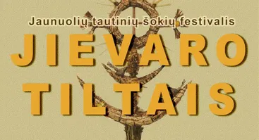Jaunuolių tautinių šokių festivalis „Jievaro tiltais“